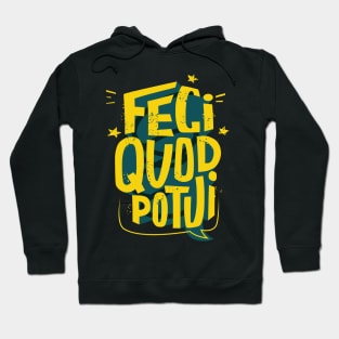 Feci Quod Potui Hoodie